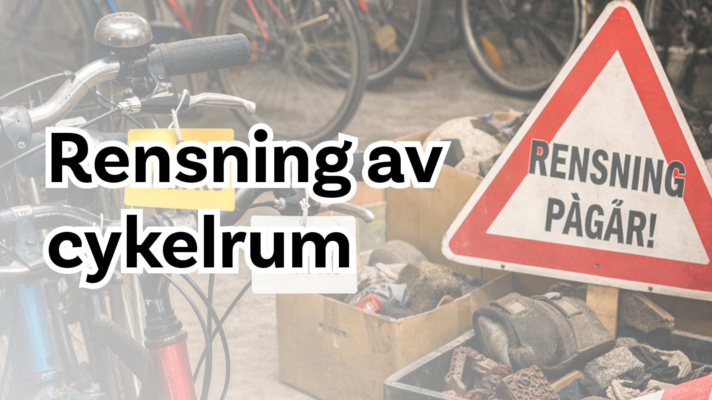 Rensning av cykelrum